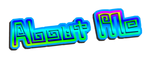 A large image that says About Me. The colour of the letters is a gradient (yellow to green to light blue to dark blue to purple). The background is a gradient (pink to dark blue to cyan to green to yellow). There is a blue border around the text and background.